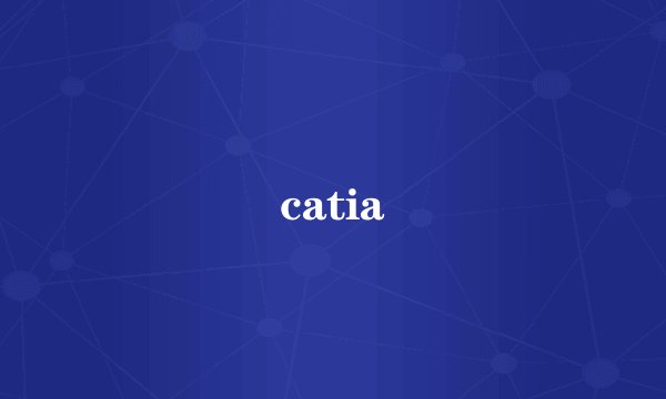 catia