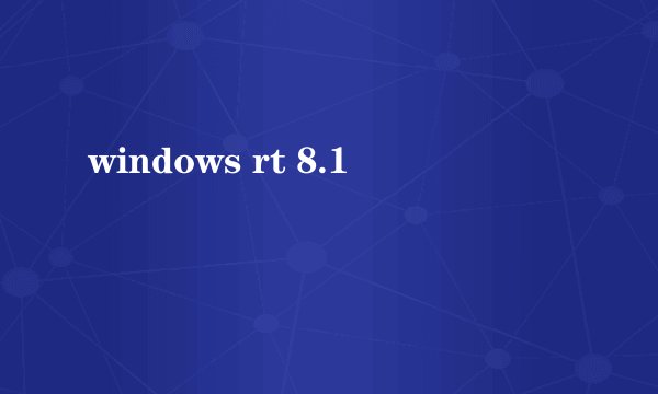 windows rt 8.1