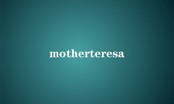 motherteresa
