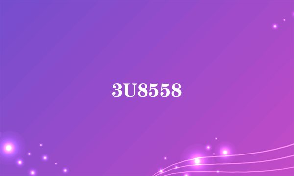 3U8558