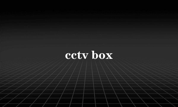 cctv box