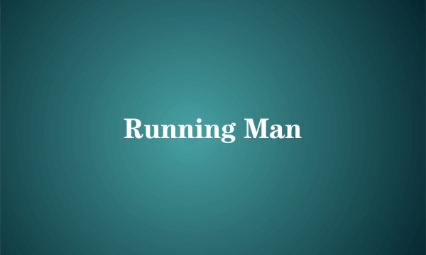 Running Man