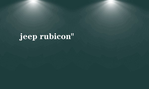 jeep rubicon